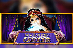 Slot MADAME CAROLINE